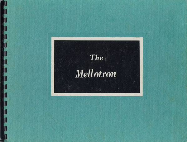 Mellotron Instruction Manual. Have a look inside.